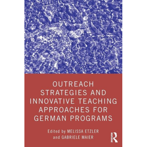 Melissa Maier  Gabriele Etzler - Outreach Strategies and Innovative Teaching Approaches for German Programs