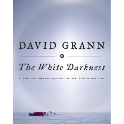 David Grann - The White Darkness