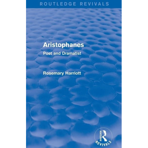 Rosemary Harriott - Aristophanes (Routledge Revivals)