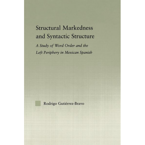 Rodrigo Gutiérrez-Bravo - Structural Markedness and Syntactic Structure