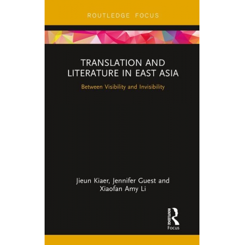 Jieun Kiaer Jennifer Guest Xiaofan Amy Li - Translation and Literature in East Asia