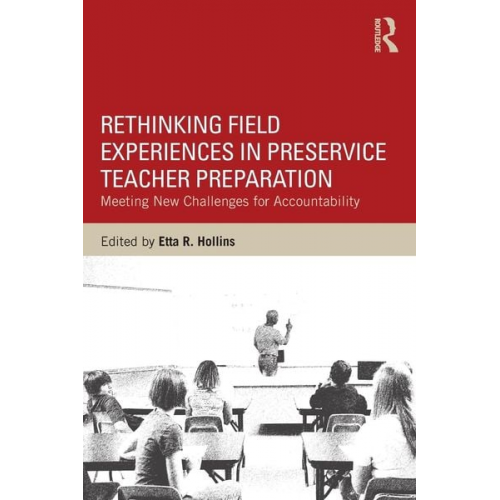 Etta R. Hollins - Rethinking Field Experiences in Preservice Teacher Preparation