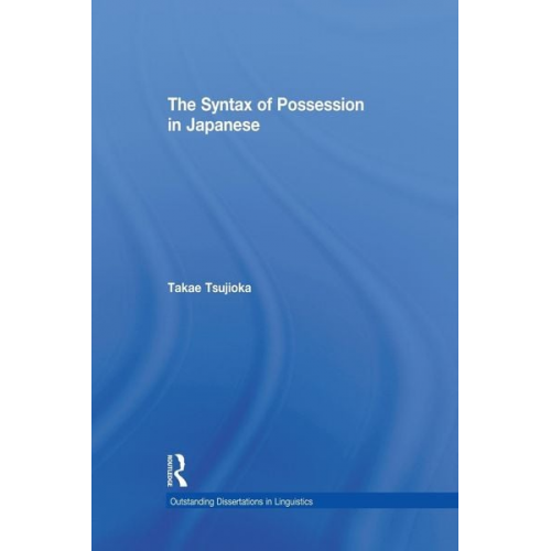 Takae Tsujioka - The Syntax of Possession in Japanese