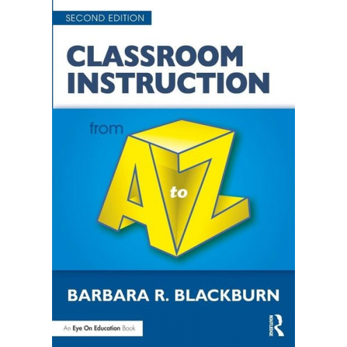 Barbara R. Blackburn - Classroom Instruction from A to Z