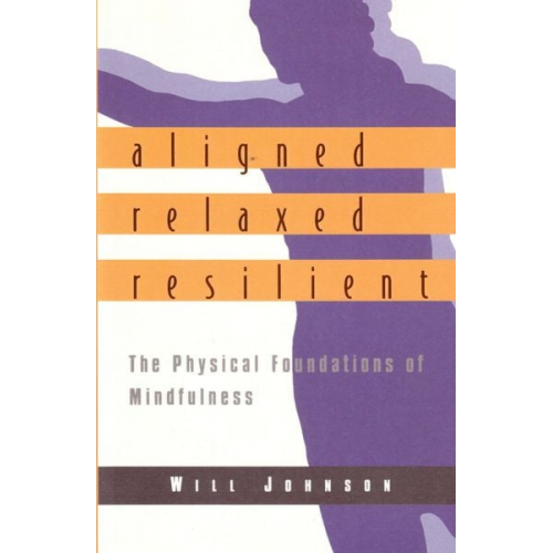 Will Johnson - Aligned, Relaxed, Resilient