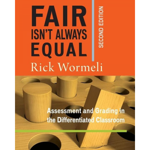 Rick Wormeli - Fair Isn't Always Equal