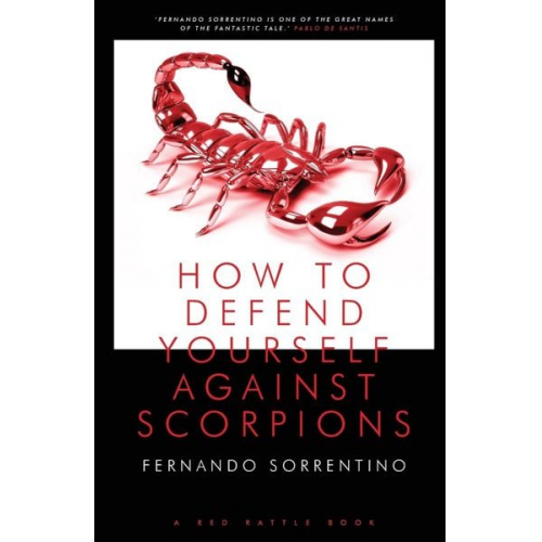 Fernando Sorrentino - How to Defend Yourself Against Scorpions