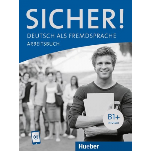 Michaela Perlmann-Balme Susanne Schwalb Jutta Orth-Chambah - Sicher! B1+. Arbeitsbuch mit Audios online