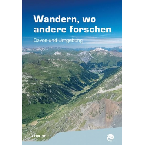 Jochen Bettzieche-Keber Peter Bebi Frank Krumm Sandra Gurzeler Birgit Ottmer - Wandern, wo andere forschen