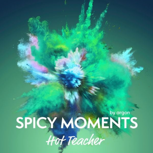 Spicy moments by argon - Hot Teacher - Erotische Geschichte