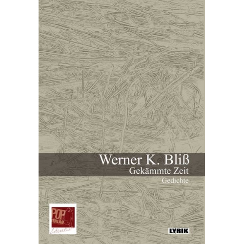 Werner K. Bliss - Gekämmte Zeit