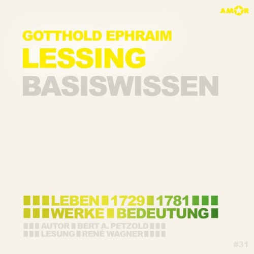 Bert Alexander Petzold - Gotthold Ephraim Lessing ­– Basiswissen