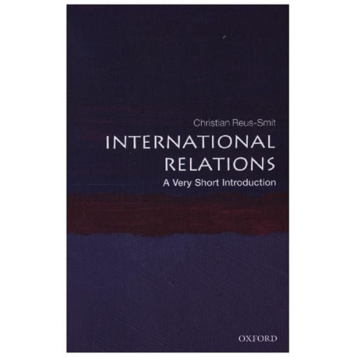 Christian Reus-Smit - International Relations: A Very Short Introduction