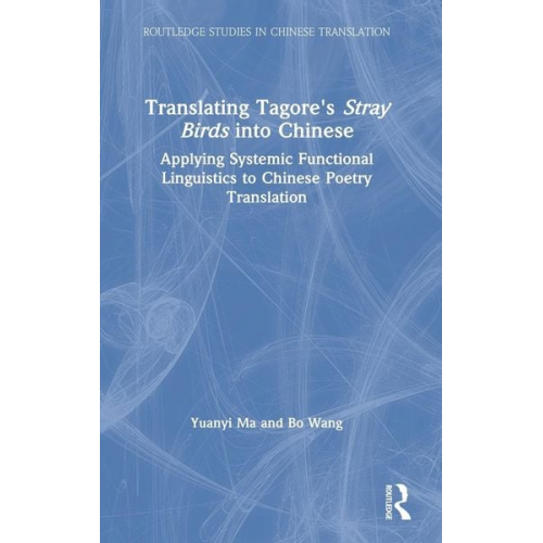 Yuanyi Ma Pu Wang - Translating Tagore's Stray Birds into Chinese