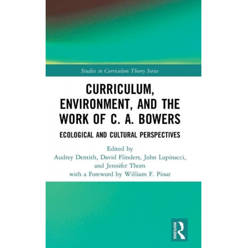 Audrey (North Carolina A&t State Universi Dentith - Curriculum, Environment, and the Work of C. A. Bowers