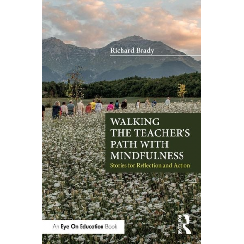 Richard Brady - Walking the Teacher's Path with Mindfulness