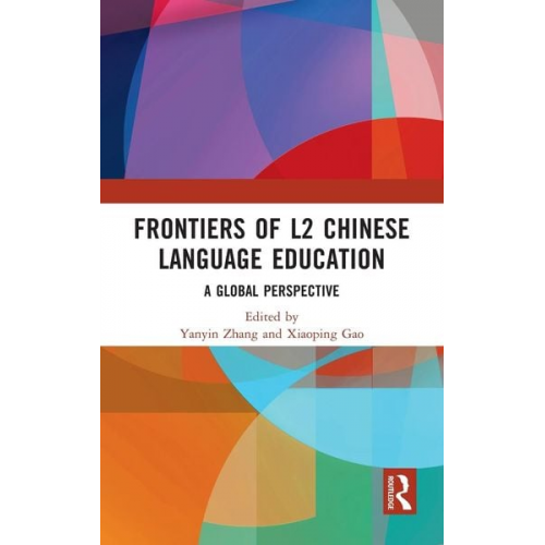 Yanyin Gao  Xiaoping Zhang - Frontiers of L2 Chinese Language Education