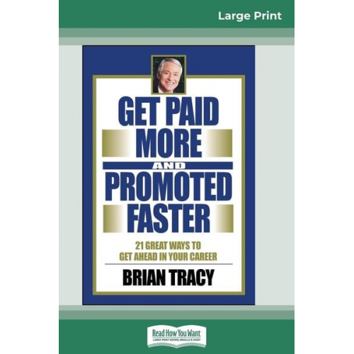 Brian Tracy - Get Paid More And Promoted Faster