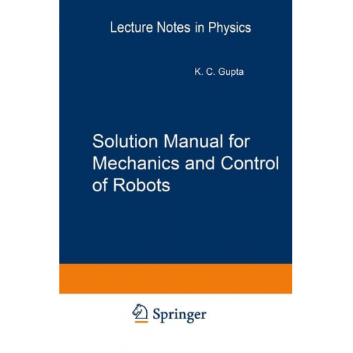 Krishna C. Gupta - Solution Manual for Mechanics and Control of Robots