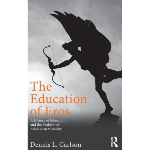 Dennis L. Carlson - The Education of Eros