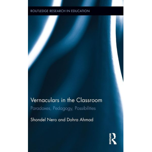 Shondel Nero Dohra Ahmad - Vernaculars in the Classroom