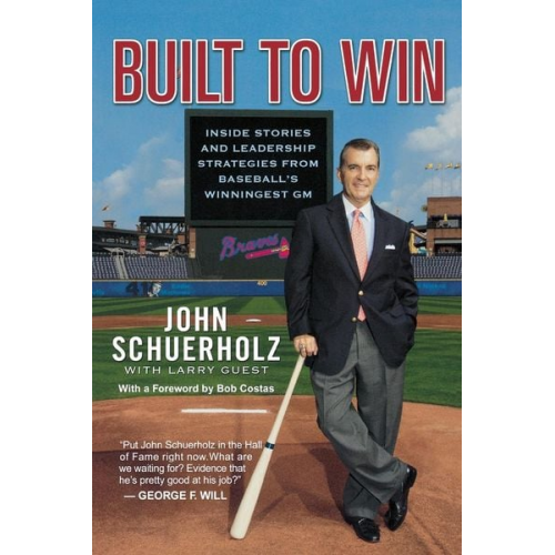 John Schuerholz - Built to Win