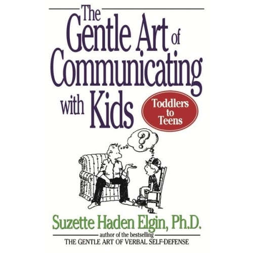 Suzette Haden Elgin - The Gentle Art of Communicating with Kids