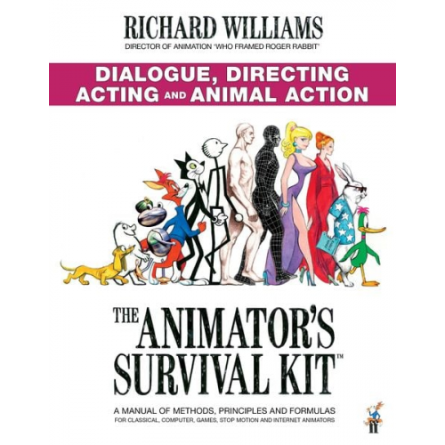 Richard E. Williams - The Animator's Survival Kit: Dialogue, Directing, Acting and Animal Action