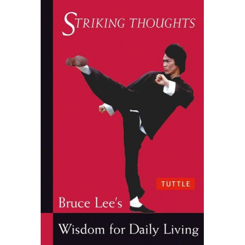 Bruce Lee - Striking Thoughts