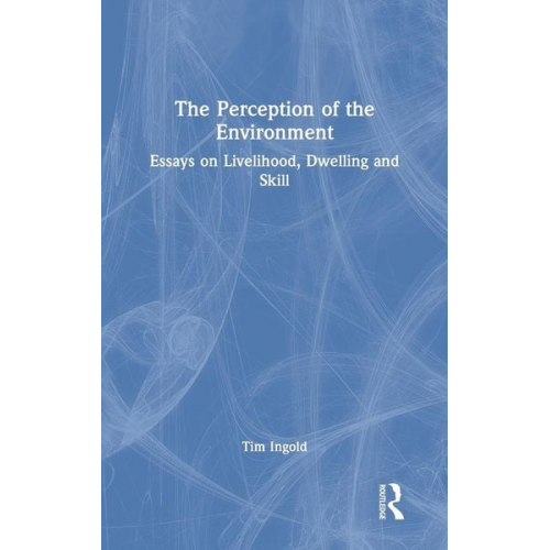 Tim Ingold - The Perception of the Environment