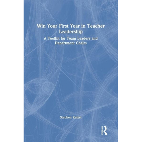 Stephen Katzel - Win Your First Year in Teacher Leadership