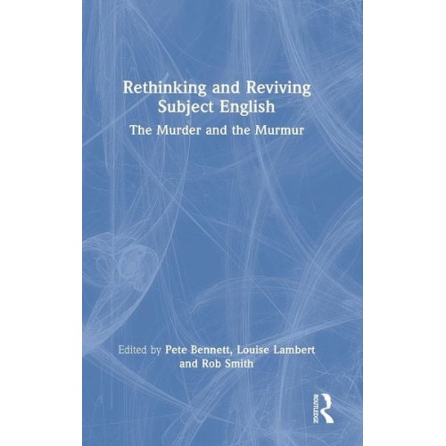 Pete (University of Wolverhampton  Uk.) L. Bennett - Rethinking and Reviving Subject English