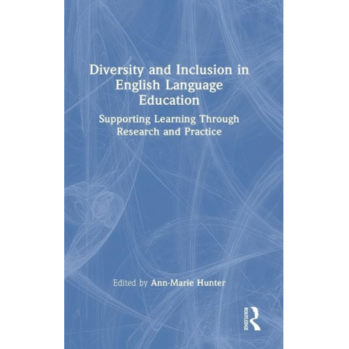 Ann-Marie (York St. John University  Uk) Hunter - Diversity and Inclusion in English Language Education