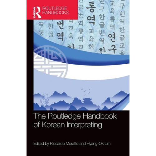 Riccardo (Shanghai International Studies Moratto - The Routledge Handbook of Korean Interpreting