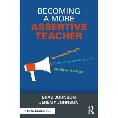 Brad Johnson Jeremy Johnson - Becoming a More Assertive Teacher