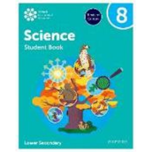 Deborah Roberts Helen Reynolds Jo Locke Philippa Gardom Hulme - Oxford International Science: Student Book 8 (Lower Secondary)