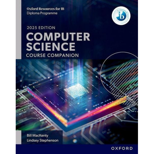 Bill MacKenty James Abela Lindsey Stephenson - Oxford Resources for IB DP Computer Science: Course Book