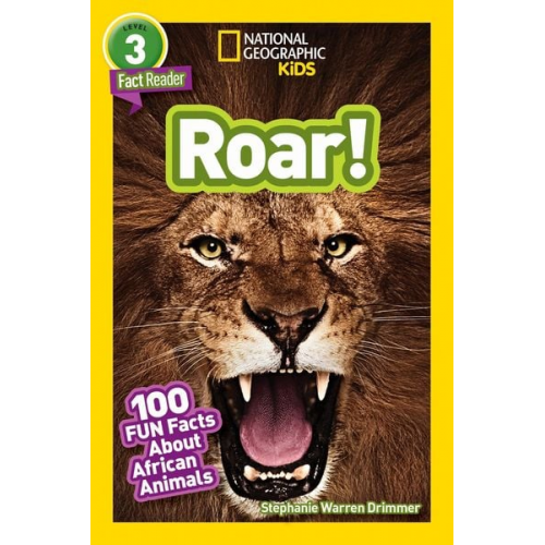 Stephanie Warren Drimmer - Roar! (National Geographic Kids Readers, Level 3)