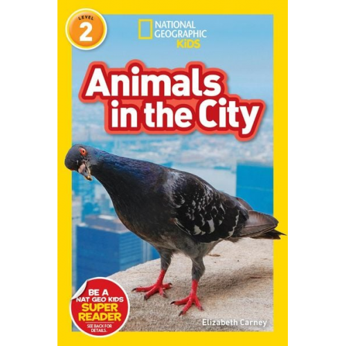 Elizabeth Carney - Animals in the City (National Geographic Kids Readers, Level 2)