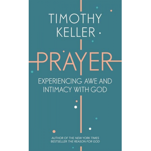 Timothy Keller - Prayer