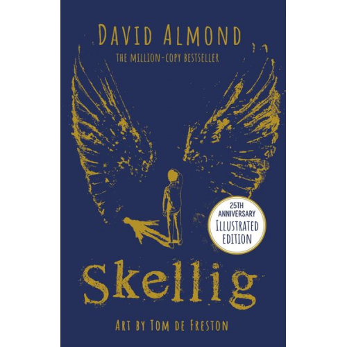 David Almond - Skellig: The 25th Anniversary Illustrated Edition