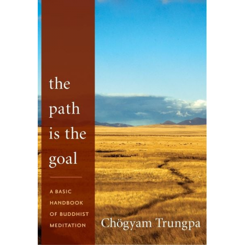 Chögyam Trungpa - The Path Is the Goal