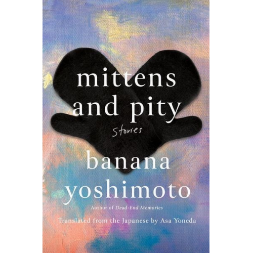 Banana Yoshimoto - Mittens and Pity