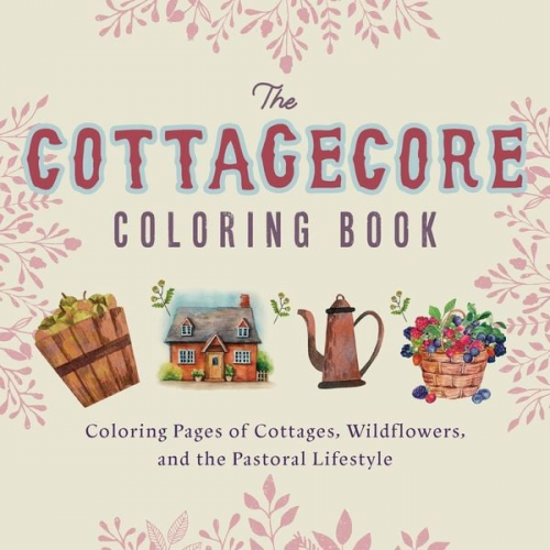 Editors Of Ulysses Press - Cottagecore Coloring Book