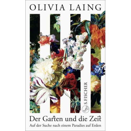 Olivia Laing - Der Garten und die Zeit