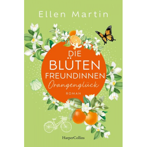 Ellen Martin - Die Blütenfreundinnen - Orangenglück