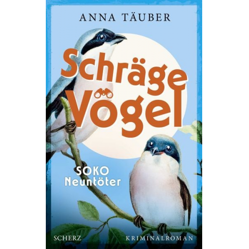 Anna Täuber - Schräge Vögel – SOKO Neuntöter