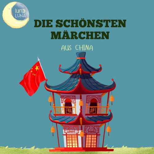 Richard Wilhelm Luna Luna - Die schönsten Märchen aus China