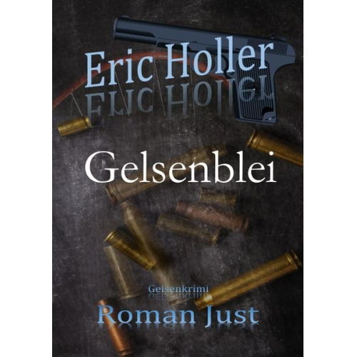 Roman Just - Eric Holler: Gelsenblei