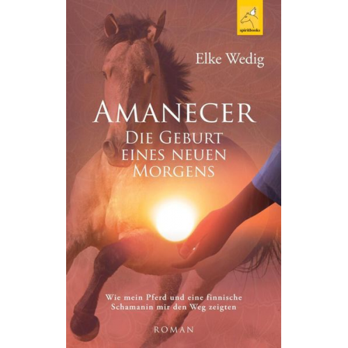 Elke Wedig - Amanecer · Die Geburt eines neuen Morgens